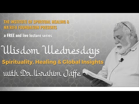 Living in the Light of Love | Wisdom Wednesdays with Dr. Ibrahim Jaffe