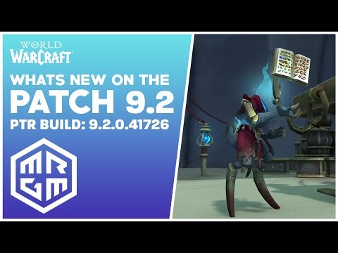 The current state of the patch 9.2 PTR [build:41726] | Shadowlands
