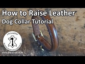 How to Raise Leather - Dog Collar Tutorial