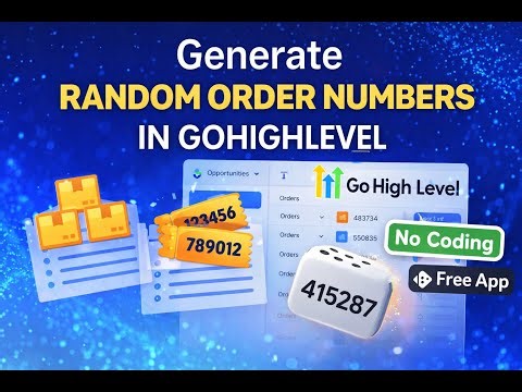 GoHighLevel Random Number Generator for Orders & Tickets
