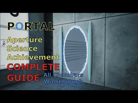 Portal - Aperture Science Achievement Complete Guide (All Chambers)