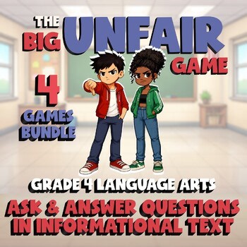 4 BIG UNFAIR ELA Games - Ask & Answer Questions in Informational Text - Grade 4