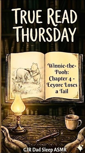 True Read Thursday: Winnie-the-Pooh Chapter 4 (Eeyore Lost His Tail) 🫏