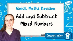 Add and Subtract Mixed Numbers | KS2 Maths Concept Video