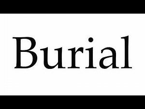 How to Pronounce Burial