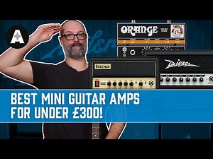 Best Mini Guitar Amps For Under £300! - The Ultimate Lunchbox Amp Shootout!