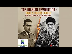 The Iranian Revolution - Part 2: The Fire Ignites | Islamic History Podcast 4-8