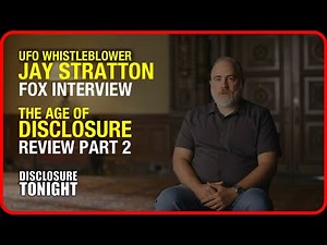 The Age of Disclosure Review Part 2 | JAY STRATTON / DAN FARAH FOX interview | UFO NEWS UPDATE