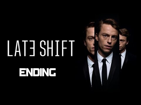 Late Shift ENDING