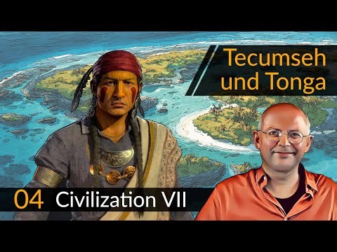 Civilization 7: Tecumseh + Tonga (04) | #CIV7 #OneMoreTurn #Deutsch