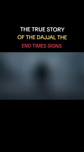 The true story of the Dajjal the endtimes signs..#islamic_video #islamic #Allah #muslim #quran