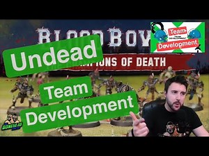 Undead Team Development - Blood Bowl 2020 (Bonehead Podcast)