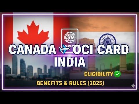 What Is OCI in Canada? OCI Card Explained | Benefits, Eligibility & Rules (2025)