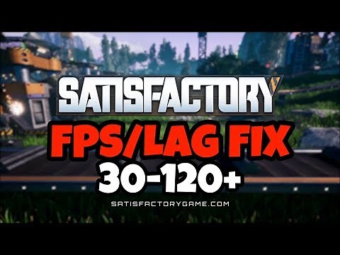 SATISFACTORY LAG FIX | FPS INCREASE & BOOST GUIDE FOR LOW-MID END PC's