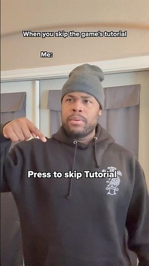 When you skip the game’s tutorial