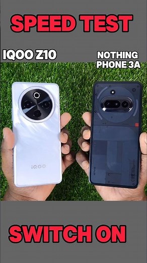 iQOO Z10 VS NOTHING PHONE 3A speed test switch on #iqoo #nothingphone