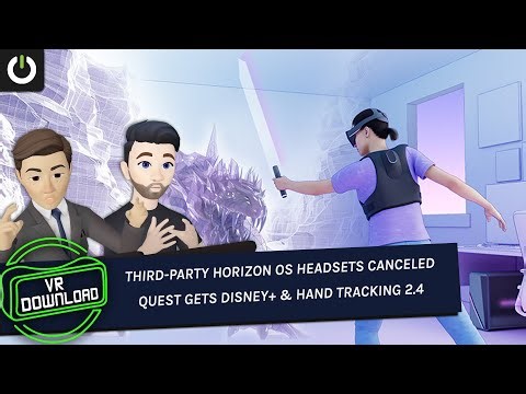 VR Download: Quest Hand Tracking 2.4 & Disney+, Third-Party Horizon OS Headsets Canceled