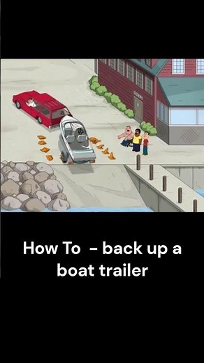 HOW TO -Back up a boat trailer