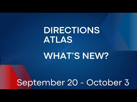 Directions Atlas. What's New? September 20 – October 3