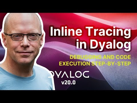 Inline Tracing in Dyalog // APL Programming // NEW in Dyalog v20.0