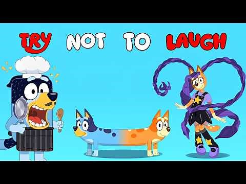 BLUEY - TRY NOT TO LAUGH😂 - UNMATCHED INSANITY🤪​