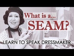 What is a seam? Sewing Terms - Learn sewing terminology!