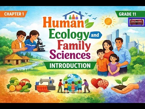 Human Ecology and Family Sciences Chapter 1 Introduction | Grade 11 HEFS Explained Simply