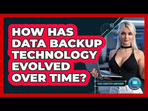 How Has Data Backup Technology Evolved Over Time? - Your Computer Companion