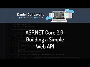 ASP.NET Core 2.0: Building a Simple Web API