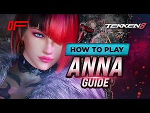 ANNA guide by Fergus2k8 |Tekken 8