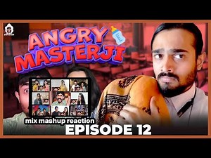 Angry Masterji - Part 12 - BB Ki Vines - mix mashup reaction