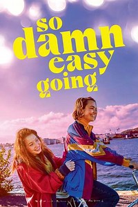 So Damn Easy Going - Movie