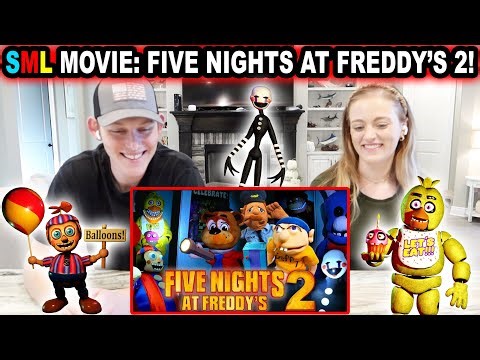 SML MOVIE: FIVE NIGHTS AT FREDDY'S 2! *REACTION*