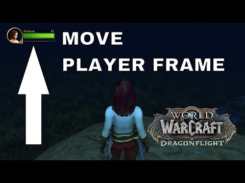 Move Player and Target Frame to the Top Left Corner WoW Dragonflight