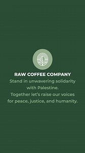 RAW Coffee Company unapologetically stands in solidarity with the people of Palestine. #RAWCoffeeCompany #Dubaieats #RAWTribe #RAWCoffee #KeepitRaw #SCA #SCAUAE #coffee #dubai #coffeeshop #SpecialtyCoffee #coffeelover #SpecialityCoffee #Specialty #Speciality #dubaifoodie #coffeetime | RAW Coffee Company