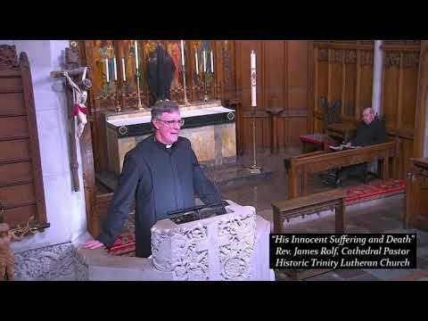 “His Innocent Suffering and Death” Rev. James Rolf