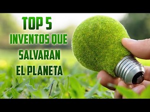 TOP 5 INVENTOS que cambiarán el MUNDO