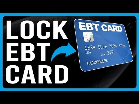 How To Lock EBT Card (How To Protect Yourself From Electronic Benefits Transfer Fraud)