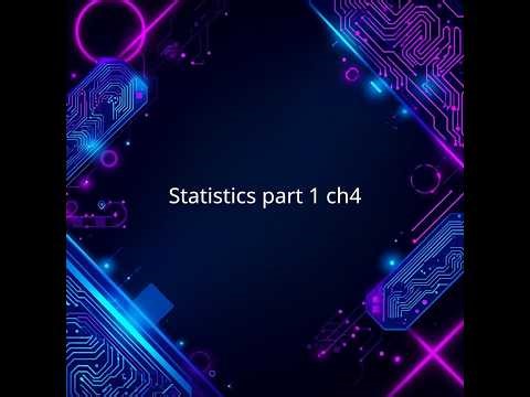 Statistics part 1 ch4