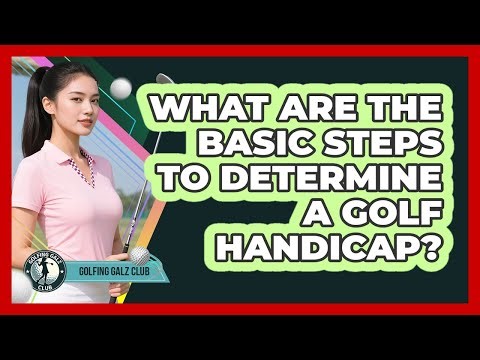 What Are The Basic Steps To Determine A Golf Handicap?