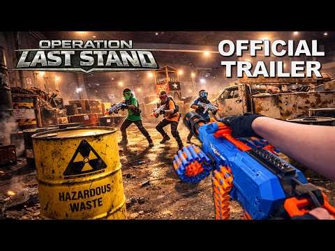 Nerf War | Official Trailer | Operation Last Stand
