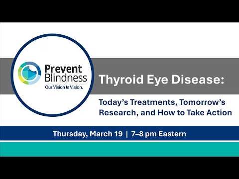 Thyroid Eye Disease: Today’s Treatments, Tomorrow’s Research, and How to Take Action