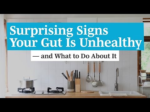 Surprising Signs Your Gut Is Unhealthy — and What to Do About It