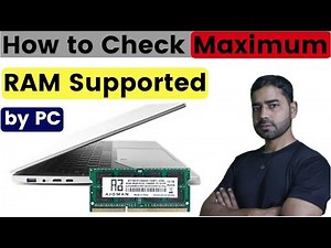 How to Check Maximum RAM Support Capacity of Your Laptop PC