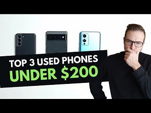 Top 3 Used Phones Under $200 in 2024 – Better Than New?