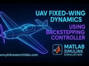 UAV Fixed-Wing Dynamics Control Using Backstepping | MATLAB/Simulink Full Simulation