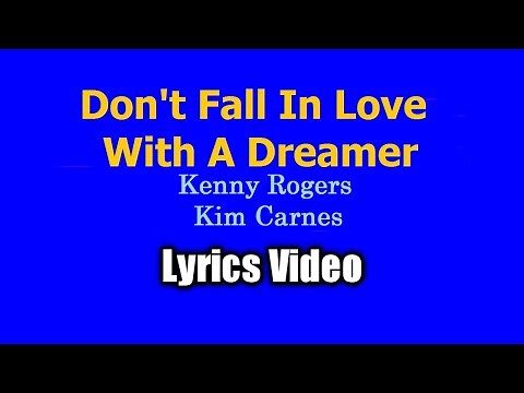 Don't Fall In Love With A Dreamer - Kenny Rogers and Kim Carnes (Lyrics Video)