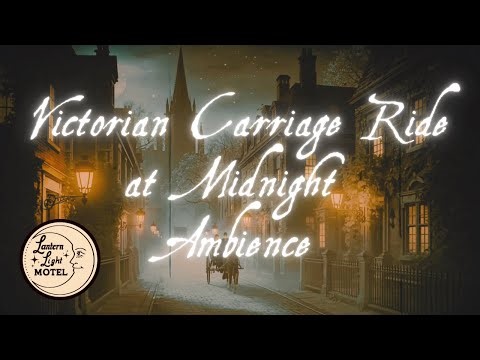 Victorian Carriage Ride at Midnight | Old Music & Ambient Street Sounds
