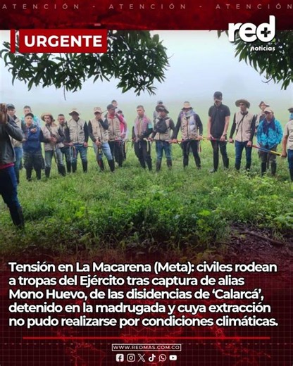 Tensión en La Macarena: civiles rodean a tropas tras operativo del Ejército