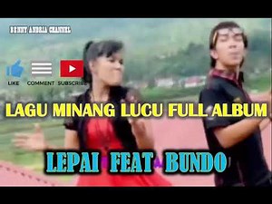 Lagu Minang LUCU - Lepai Jo Bundo - TAKICUAH JANDO KAYO - (FULL ALBUM)